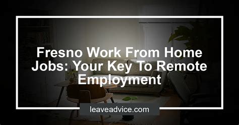 Remote jobs fresno. Things To Know About Remote jobs fresno. 